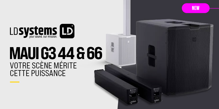  <b><center>LD SYSTEMS MAUI G3 : LE SON GRAND FORMAT</center></b>